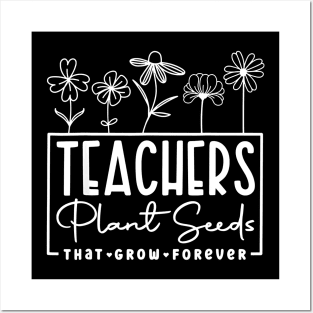 Back To School Teachers Plant Seeds That Grow Forever Women Posters and Art